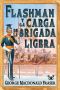 [Flashman Papers 04] • Flashman y la carga de la brigada ligera